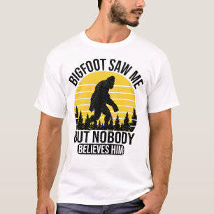 Bigfoot zag me maar niemand gelooft hem Mannen T-shirt