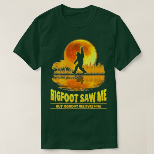 Bigfoot zag me maar niemand gelooft hem Sasquatch T-shirt (Design voorkant)