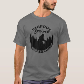 Bigfoot zag me maar niemand gelooft hem! Sasquatch T-shirt