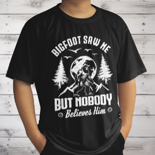 Bigfoot zag me maar niemand gelooft hem Sasquatch T-shirt