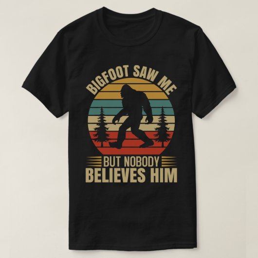Bigfoot zag me maar niemand gelooft hem t-shirt (Design voorkant)