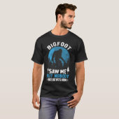 Bigfoot zag me maar niemand gelooft hem t-shirt (Voorkant volledig)