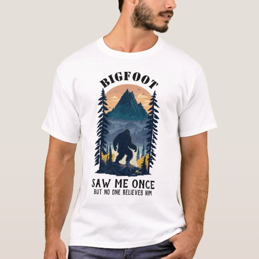 Bigfoot zag me ooit, maar niemand geloofde hem Man T-shirt (Voorkant)