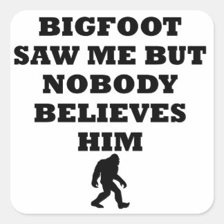 Bigfoot zag me vierkante sticker
