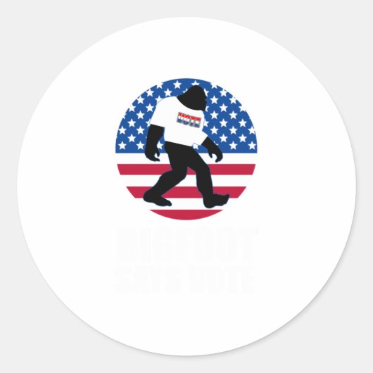 Bigfoot zegt: stem Amerika president E Ronde Sticker (Voorkant)