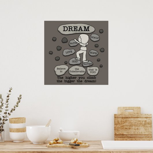 Bigger Dream Poster (Keuken)