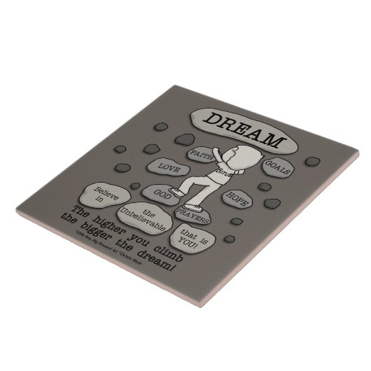 Bigger Dream Tegeltje (Zijkant)