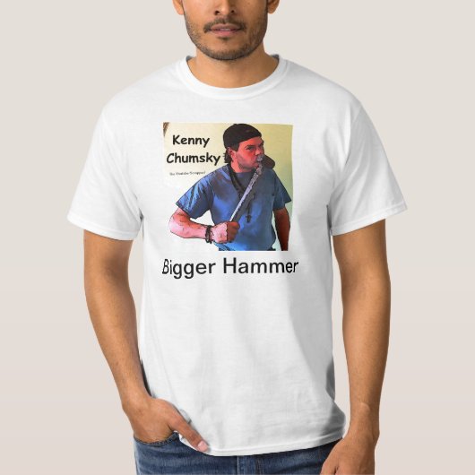 Bigger Hammer T-shirt (Voorkant)