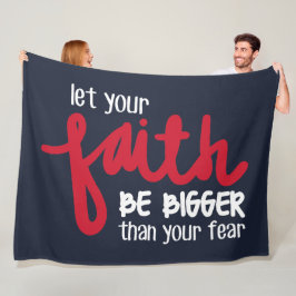 Bigger than your fear fleece deken