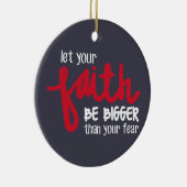 Bigger than your fear keramisch ornament (Rechts)