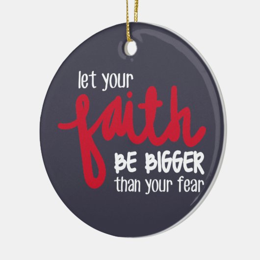 Bigger than your fear keramisch ornament (Links)