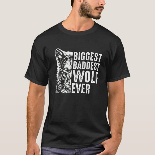 Biggest Baddest Wolf Ever Werewolf Hilarious T-shirt (Voorkant)
