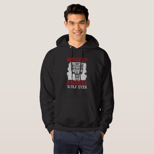 Biggest Baddest Wolf Ever Werewolf Wolfpack Wolfga Hoodie (Voorkant volledig)