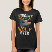 Biggest Baddest Wolf Ever Werewolf Wolfpack Wolfga T-shirt (Voorkant)