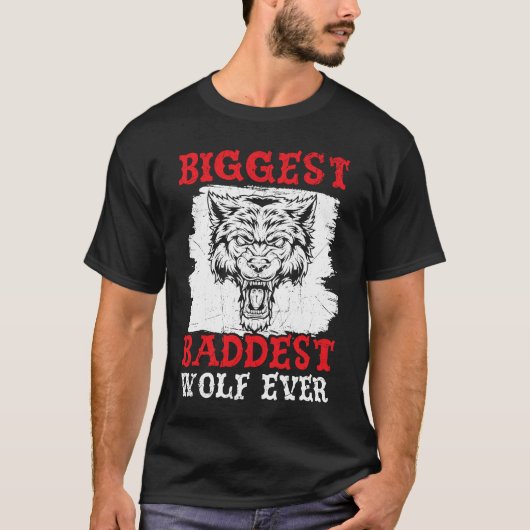 Biggest Baddest Wolf Ever Werewolf Wolfpack Wolfga T-shirt (Voorkant)