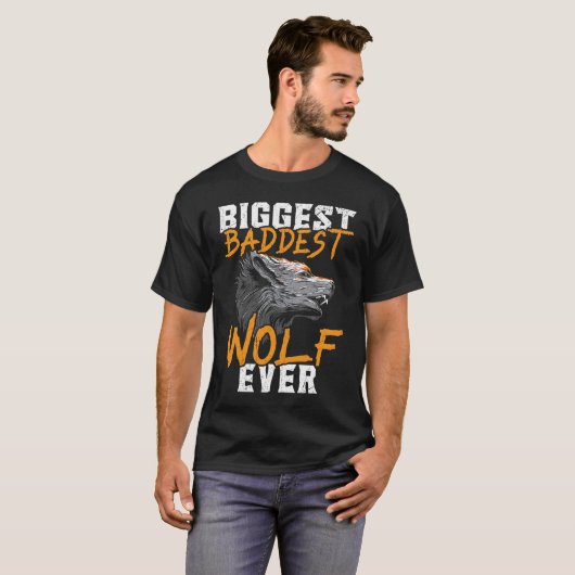Biggest Baddest Wolf Ever Werewolf Wolfpack Wolfga T-shirt (Voorkant volledig)