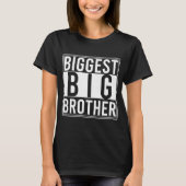 Biggest Brother And Best Older Brother T-shirt (Voorkant)