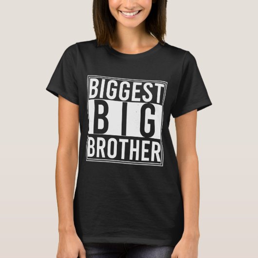 Biggest Brother And Best Older Brother T-shirt (Voorkant)