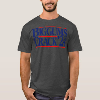 Biggums Crack 2024 T-shirt