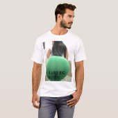 Bigir, ik hou van grote BOTEN..... T-shirt (Voorkant volledig)