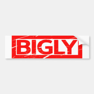 Bigly Stamp Bumpersticker