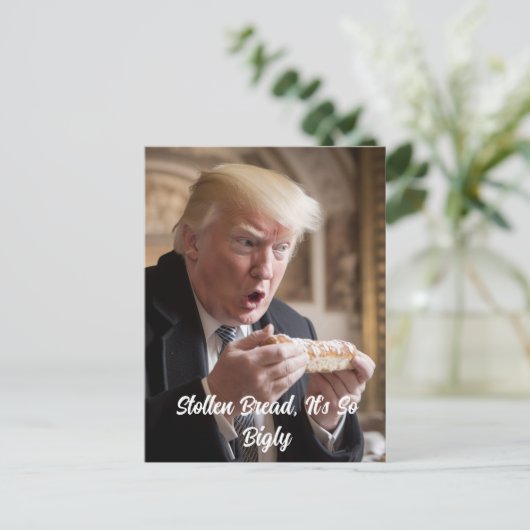 Bigly Stollen Brood Trump Joke Briefkaart (Staand voorkant)