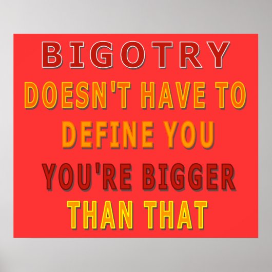 Bigotry hoeft je niet te definiëren poster (Voorkant)
