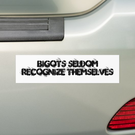 Bigots herkennen zichzelf zelden bumpersticker (Op auto)