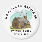 Bij de Cabin You & Me Gift / Souvenir Magnet (Voorkant)
