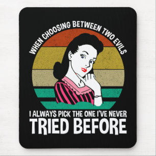 Bij de keuze tussen twee kwaden muismat