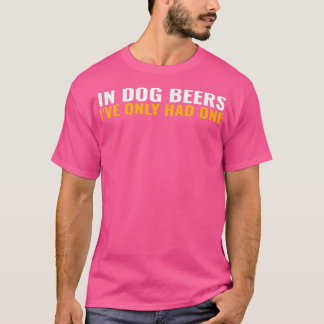 Bij honden had Ix27ve slechts één grappige Drink P T-shirt