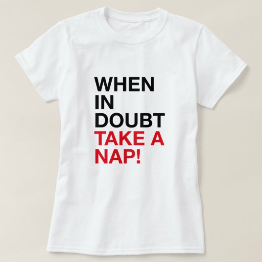Bij twijfel een dutje doen – Minimal Typography T- T-shirt (Design voorkant)