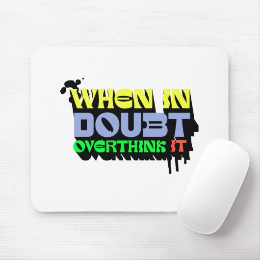 Bij twijfel, overdenk het - Witty Modern Design Muismat (Met muis)