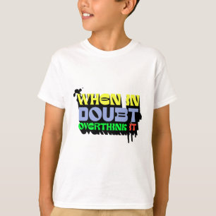 Bij twijfel, overdenk het - Witty Modern Design T-shirt