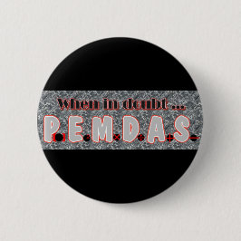 Bij twijfel P.E.M.D.A.S. Ronde Button 5,7 Cm