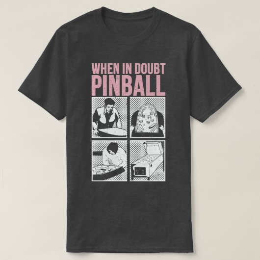 Bij twijfel Pinball 1 T-shirt (Design voorkant)