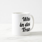 Bij twijfel Reis| grappige avontuurlijke mok (Voorkant rechts)