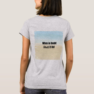 Bij twijfel Shell it out T-shirt