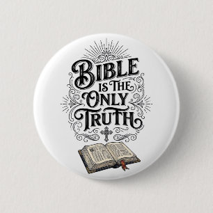Bijbel Is De Enige Waarheid Christelijk T-Shirt Ronde Button 5,7 Cm