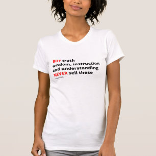 Bijbel, Proverbs 23:23, Koop waarheid, wijsheid T-shirt