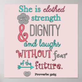 Bijbel, Proverbs 31:25, ze is in sterkte geklokt Poster