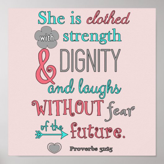 Bijbel, Proverbs 31:25, ze is in sterkte geklokt Poster (Voorkant)