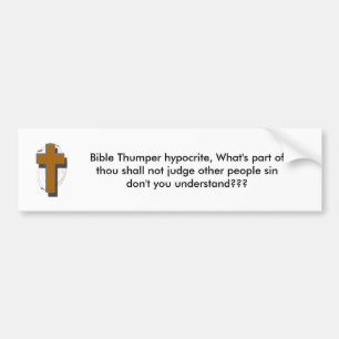 Bijbelklopper hypocriet, Wat maakt deel uit van .. Bumpersticker