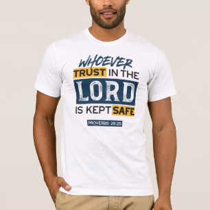 Bijbelquote Kunst - Spreuken 29:25 Vertrouw op God T-shirt