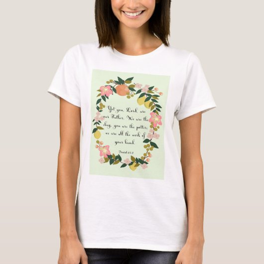 Bijbelse kunst - Isaiah 64:8 T-shirt (Voorkant)