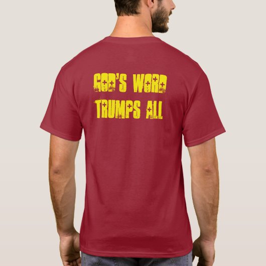 Bijbelse tekens "God's Word Trumps ALL"-T-shirt T-shirt (Achterkant)