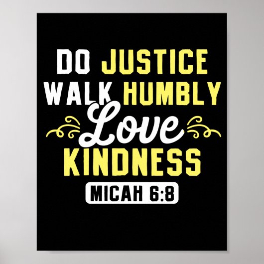 Bijbelse Verse Do Justice Walk Humble Love Kindnes Poster (Voorkant)