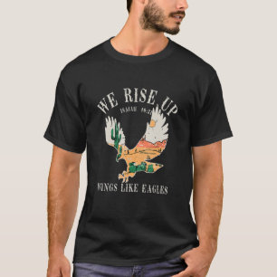 Bijbelse versie die we opstijgen, als Eagles Faith T-shirt