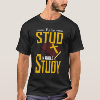 Bijbelstudie Christen Ik Zet De Stud In Bijbelstud T-shirt