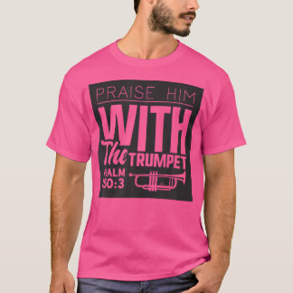 Bijbelvers Christelijk citaat Psalm 1503 Trompet T-shirt